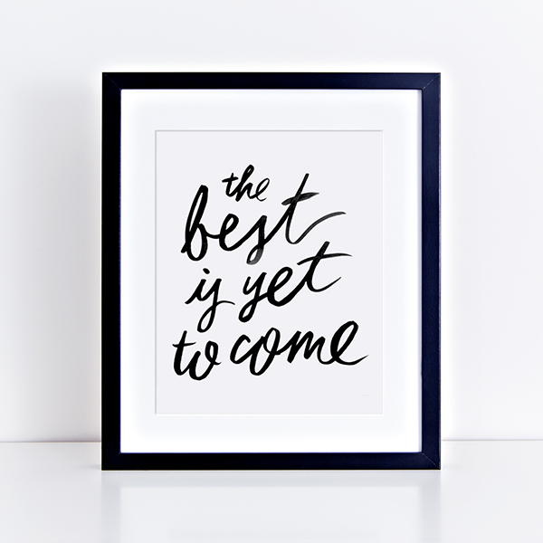 the best is yet to come wall art